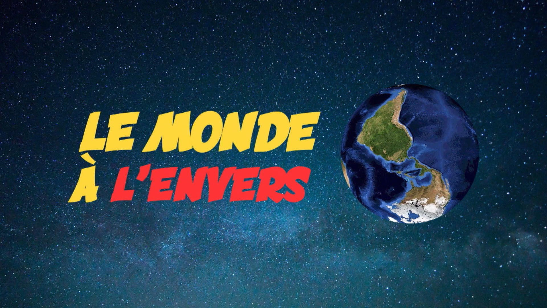 Est Ce Que Le Monde A L'envers Existe Le monde à l'envers